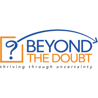 Beyond The Doubt - Thriving Through Uncertainty