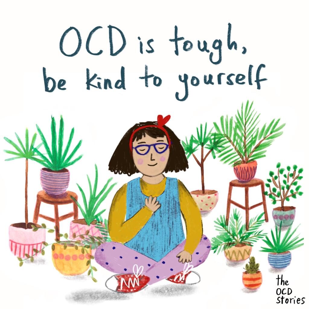OCD is tough, so be kind to yourself